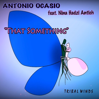 That Something (feat. Nina Hadzi Antich) - Single