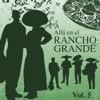 Allá en el Rancho Grande (Vol. 5)