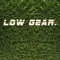 Low Gear - F3RD & Aar-one lyrics
