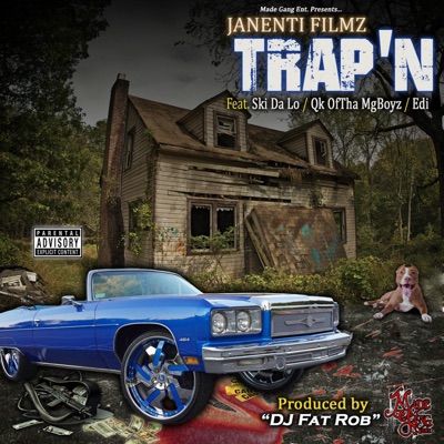 Trap'n (feat. Ski da Lo, Edi & Qk OfTha MgBoyz) - Single