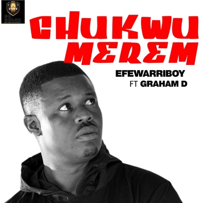 Chukwu Merem (feat. Graham D) - Single
