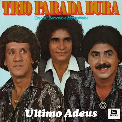 Último Adeus - Trio Parada Dura