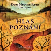 Hlas poznání: Toltécká kniha moudrosti - Janet Mills & Don Miguel Ruiz