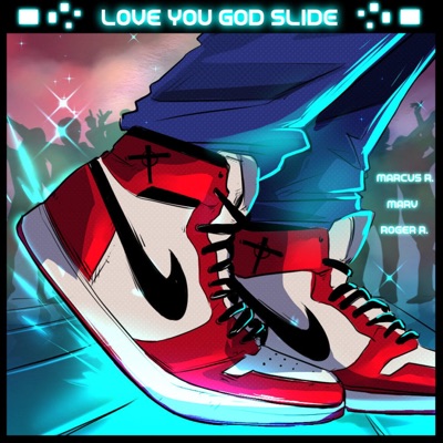 Love You God Slide (feat. Rick Rogers & Marv) - Single