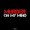 Murder on My Mind (Instrumental Ynw) - B. Lou lyrics