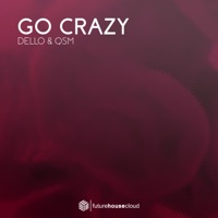 Go Crazy - Single - Dello & QSM