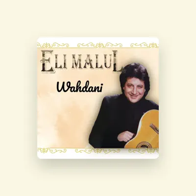 Listen to Eli Malul, watch music videos, read bio, see tour dates & more!