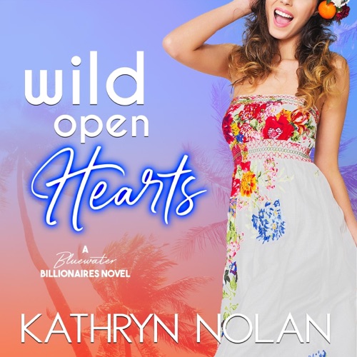 Wild Open Hearts: A Bluewater Billionaires Novel (Unabridged) cover