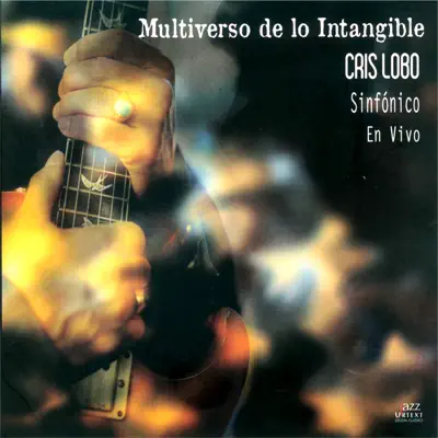Multiverso de Lo Intangible, Sinfónico (En Vivo) - Cris Lobo