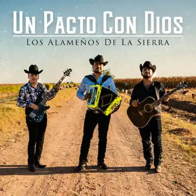Un Pacto Con Dios - Single - Los Alameños de la Sierra