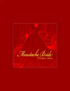 Ακούστε περιεχόμενο από Moustache Bride, παρακολουθήστε μουσικά βίντεο, διαβάστε το βιογραφικό, δείτε ημερομηνίες περιοδείας, και πολλά ακόμη!