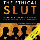 The Ethical Slut: A Practical Guide to Polyamory, Open Relationships, &amp; Other Adventures (Unabridged) - Janet W. Hardy &amp; Dossie Easton Cover Art