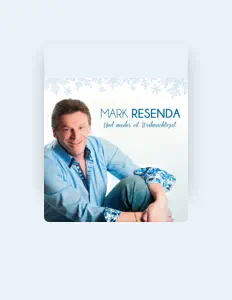 聆聽 Mark Resenda、觀看音樂影片、閱讀小傳、查看巡演日期等！
