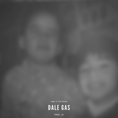 Dale Gas (feat. Jaque) - Single