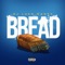 Bread - DJ Luke Nasty lyrics