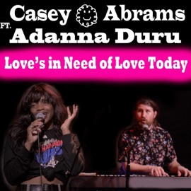 Love's in Need of Love Today (feat. Adanna Duru) Casey Abrams