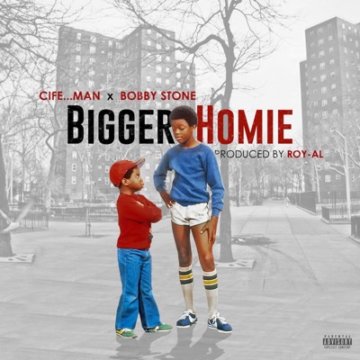 Bigger Homie (feat. Bobby Stone) - Single
