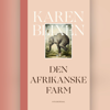 Den afrikanske farm - Karen Blixen