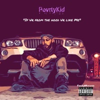 If Ur from the Hood Ur Like Me - Single - PovrtyKid