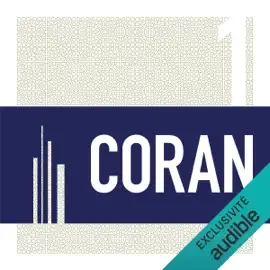 Le Coran. Sourates 1 à 4