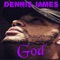 God - Denni$ Jame$ lyrics