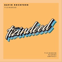 Tizindeed EP - Single - Gavin Rochford