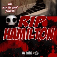 RIP Hamilton (feat. Vado) - Single - Young Sho & Mook the Great