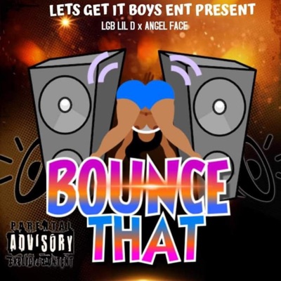 Bounce That (feat. Angel Face) - Single