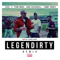 Legendirty (feat. Jimmy Bones) - Single - Dicc Legendirty (feat. Jimmy Bones) - Single - Dicc