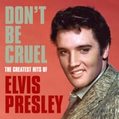 Don't Be Cruel: The Greatest Hits of Elvis Presley artwork