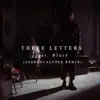 3 Letters (Stereocalypse remix)