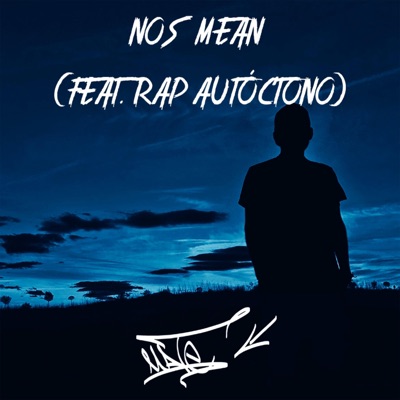 Nos mean (feat. Rap Autóctono) - Single