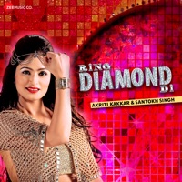 Ring Diamond Di - Single - Santokh Singh, Akriti Kakar & Kumaar