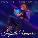 Frantic Endeavor - Infinite Universe