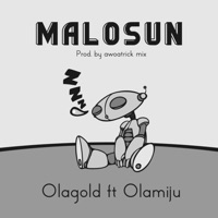 Malosun (feat. Olamiju) - Single - Olagold