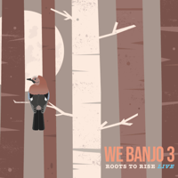 We Banjo 3 - Roots to Rise (Live) artwork
