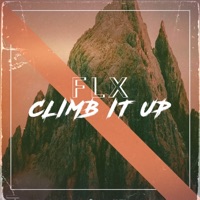 Climb It Up - Single - FLX
