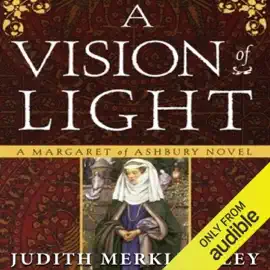A Vision of Light: A Margaret of Ashbury Novel, Book 1 (Unabridged)