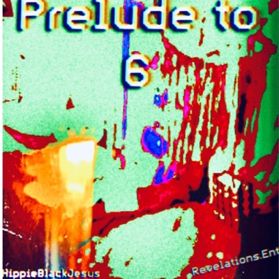Prelude to 6 - EP