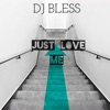 Just Love Me