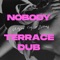 Nobody (Terrace Dub) artwork