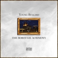 The Borough: Acrimony - EP - Young Bullard
