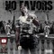 No Favors (feat. Keeco & Noc2Tymes) - Ceez Pe$o lyrics