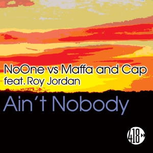 Ain't Nobody (feat. Roy Jordan) - Single