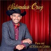 Salvador Cruz - Algo Está Cayendo Aquí (Banda)