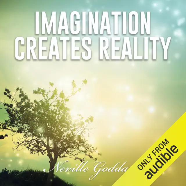 Imagination Creates Reality: Neville Goddard Lectures (Unabridged)