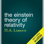 The Einstein Theory of Relativity (Unabridged) - H. A. Lorentz