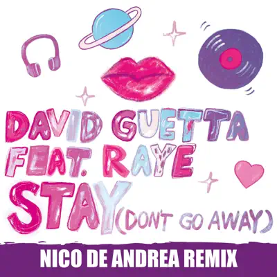 Stay (Don't Go Away) [feat. Raye] [Nico De Andrea Remix] - Single - David Guetta