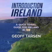 Introduction Ireland: A Quick Travel Guide for Ireland in 2019 (Unabridged)