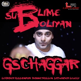 Sublime Boliyan (feat. Lehmber Hussainpuri, Manna Dhillon & Satwinder Lovely) G S Chaggar